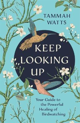 Keep Looking Up(English, Paperback, Watts Tammah)