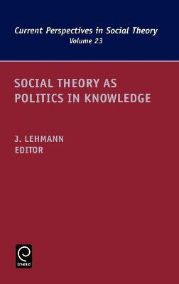 Social Theory as Politics in Knowledge(English, Hardcover, unknown)