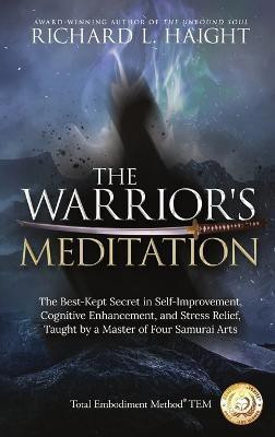 The Warrior's Meditation(English, Hardcover, Haight Richard L)