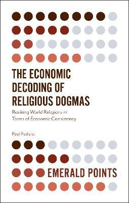 The Economic Decoding of Religious Dogmas(English, Paperback, Fudulu Paul Professor)