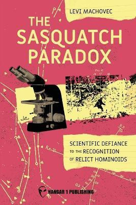 The Sasquatch Paradox(English, Paperback, Machovec Levi)