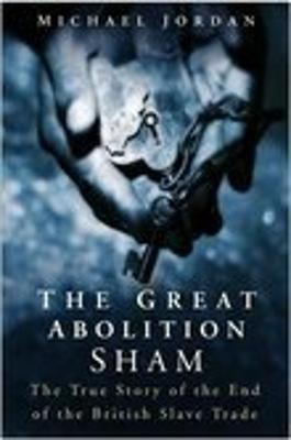 The Great Abolition Sham(English, Hardcover, Jordan Michael)