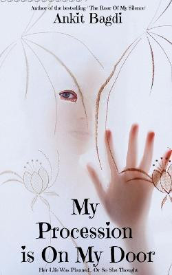 My Procession Is on My Door(English, Paperback, Bagdi Ankit)