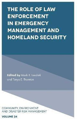 The Role of Law Enforcement in Emergency Management and Homeland Security(English, Hardcover, unknown)