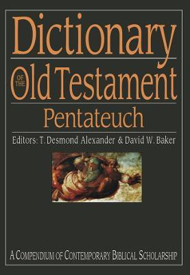 Dictionary of the Old Testament: Pentateuch(English, Hardcover, Baker T Desmond Alexander, David W)