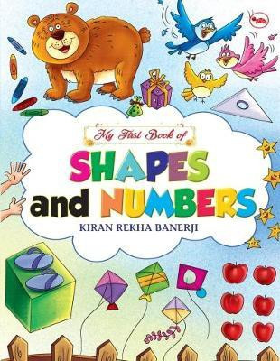 My First Book of Shapes and Numbers(English, Paperback, Banerji Kiran Rekha)