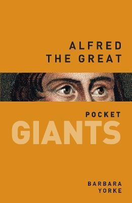 Alfred the Great: pocket GIANTS(English, Paperback, Yorke Barbara)