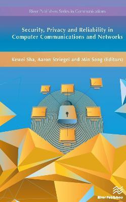 Security, Privacy and Reliability in Computer Communications and Networks(English, Hardcover, unknown)