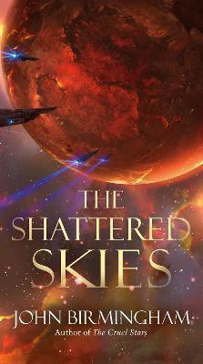 The Shattered Skies(English, Paperback, Birmingham John)