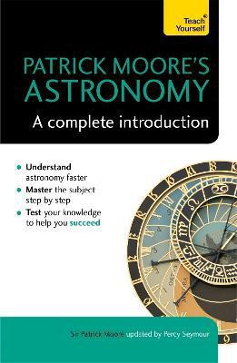 Patrick Moore's Astronomy: A Complete Introduction: Teach Yourself(English, Paperback, Moore Patrick Sir)