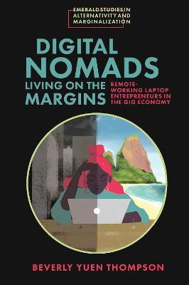 Digital Nomads Living on the Margins(English, Electronic book text, Thompson Beverly Yuen)