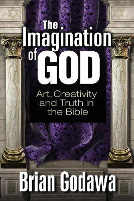 The Imagination of God(English, Paperback, Godawa Brian)