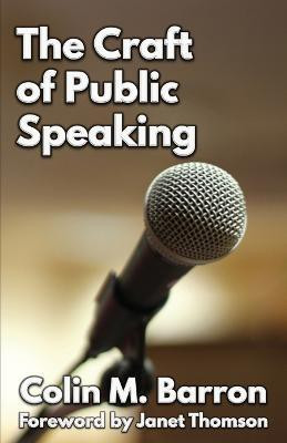 The Craft of Public Speaking(English, Paperback, Barron Colin M.)