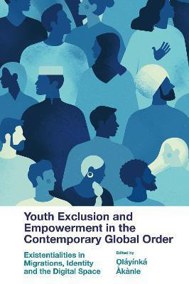 Youth Exclusion and Empowerment in the Contemporary Global Order(English, Hardcover, unknown)
