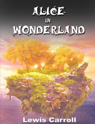 Alice in Wonderland(English, Paperback, Carroll Lewis)
