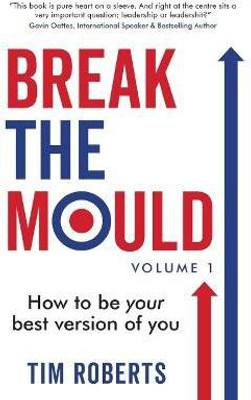 Break The Mould(English, Hardcover, Roberts Tim)