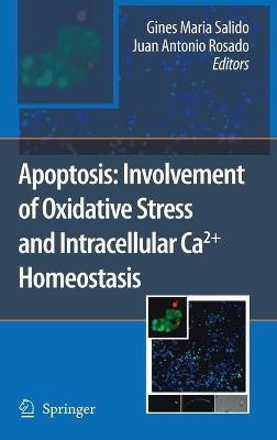 Apoptosis: Involvement of Oxidative Stress and Intracellular Ca2+ Homeostasis(English, Hardcover, unknown)