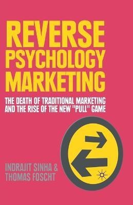 Reverse Psychology Marketing(English, Paperback, Sinha I.)