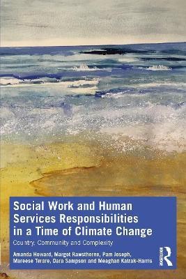 Social Work and Human Services Responsibilities in a Time of Climate Change(English, Paperback, Howard Amanda)