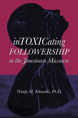 Intoxicating Followership(English, Hardcover, Edmonds Wendy M. Ph.D.)