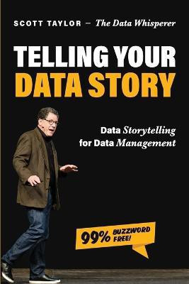 Telling Your Data Story(English, Paperback, Taylor Scott)