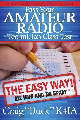 Pass Your Amateur Radio Technician Class Test - the Easy Way(English, Paperback, Buck Craig E)