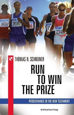 Run to win the prize(English, Paperback, Schreiner Thomas R)
