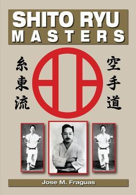 Shito Ryu Masters(English, Paperback, Fraguas Jose M)