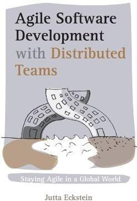 Agile Software Development with Distributed Teams(English, Paperback, Eckstein Jutta)