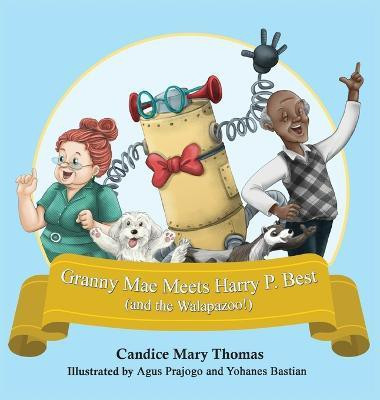 Granny Mae Meets Harry P. Best (and the Walapazoo)(English, Hardcover, Thomas Candice Mary)
