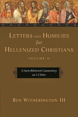 Letters and Homilies for Hellenized Christians, volume 2(English, Hardcover, III Ben Witherington)
