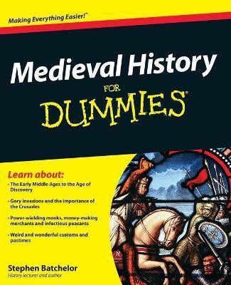 Medieval History For Dummies(English, Paperback, Batchelor Stephen)