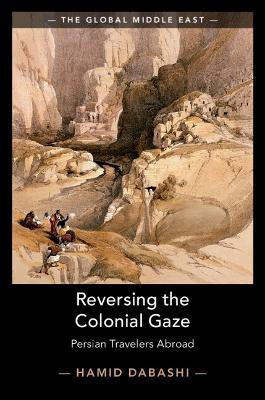 Reversing the Colonial Gaze(English, Paperback, Dabashi Hamid)