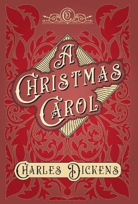 A Christmas Carol;With Appreciations and Criticisms By G. K. Chesterton(English, Hardcover, Dickens Charles)