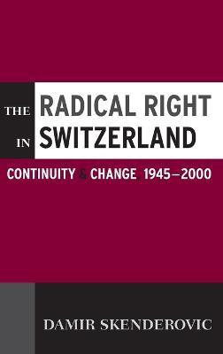 The Radical Right in Switzerland(English, Hardcover, Skenderovic Damir)