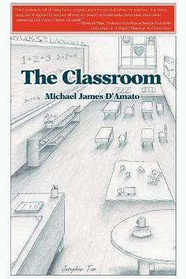 The Classroom(English, Paperback, D'Amato Michael James)