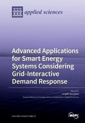 Advanced Applications for Smart Energy Systems Considering Grid-Interactive Demand Response(English, Paperback, unknown)