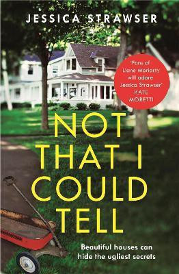 Not That I Could Tell(English, Paperback, Strawser Jessica)