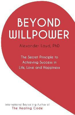 Beyond Willpower(English, Paperback, Loyd Alex)