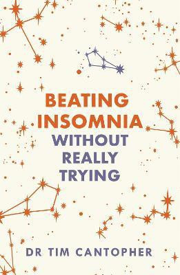 Beating Insomnia(English, Paperback, Cantopher Tim)