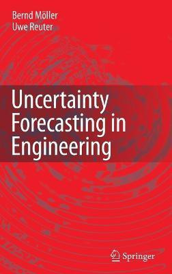 Uncertainty Forecasting in Engineering(English, Hardcover, Moeller Bernd)