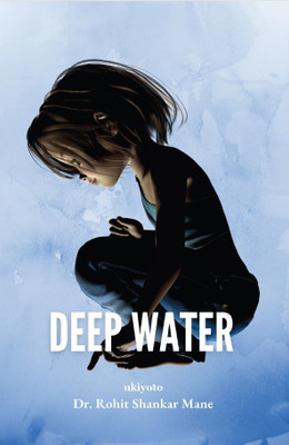Deep Water(English, Paperback, Mane Rohit Shankar)