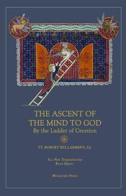 Ascent of the Mind to God(English, Paperback, Bellarmine St Robert)