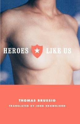 Heroes Like Us(English, Paperback, Brussig Thomas)
