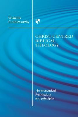 Christ-centered biblical theology(English, Paperback, Goldsworthy Graeme)