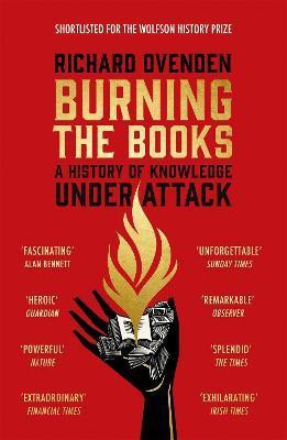 Burning the Books: RADIO 4 BOOK OF THE WEEK(English, Paperback, Ovenden Richard)
