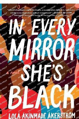 In Every Mirror She's Black(English, Paperback, Akinmade Akerstroem Lola)