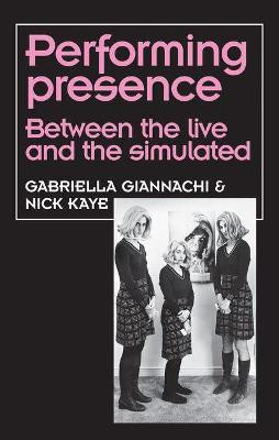Performing Presence(English, Paperback, Giannachi Gabriella)