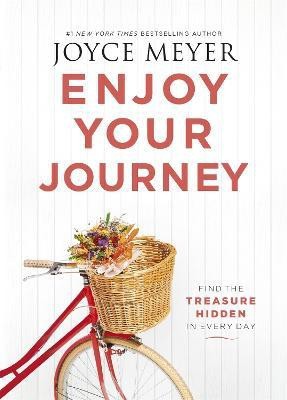 Enjoy Your Journey(English, Paperback, Meyer Joyce)