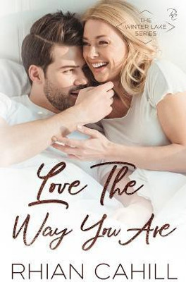 Love The Way You Are(English, Paperback, Cahill Rhian)
